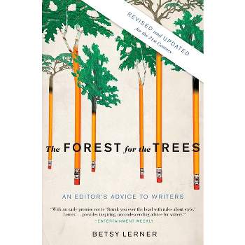 The Forest for the Trees - by  Betsy Lerner (Paperback)