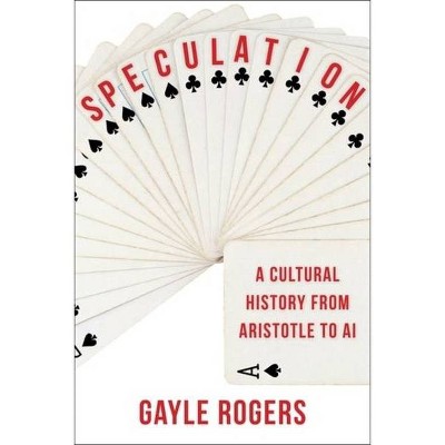 Speculation - by  Gayle Rogers (Paperback)