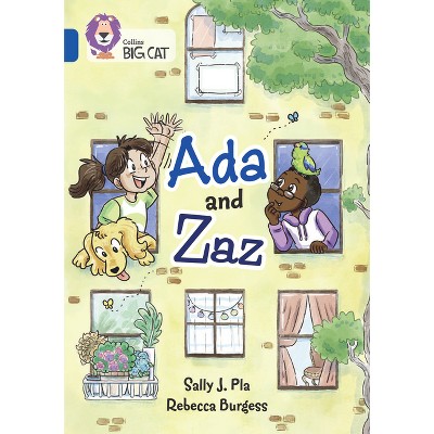 ADA and Zaz - (Collins Big Cat) by  Sally J Pla (Paperback)