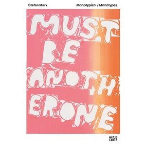 Stefan Marx: Monotypes - (Paperback) - 1 of 1