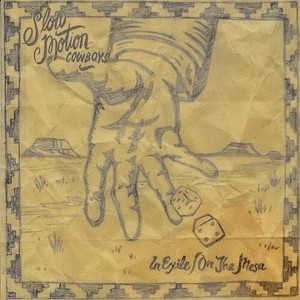 Slow Motion Cowboys - In Exile / on the Mesa (Vinyl) - 1 of 1