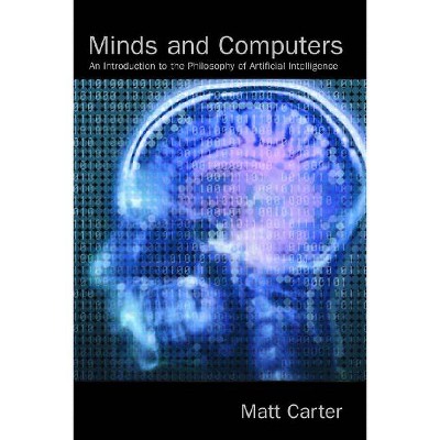 Minds and Computers - by  Matt Carter (Paperback)