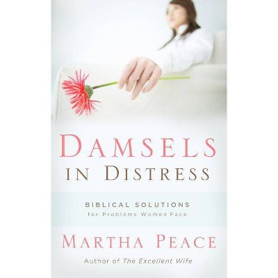 Damsels in Distress - by  Martha Peace (Paperback)