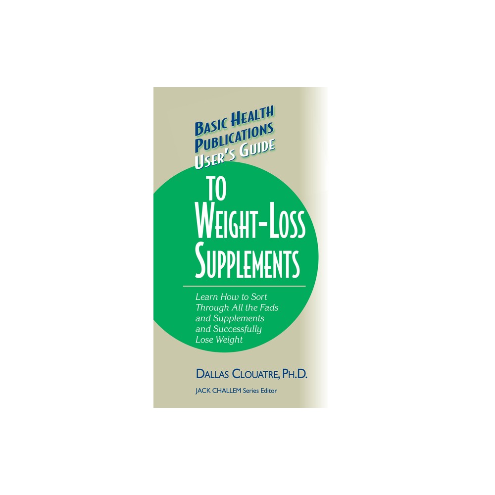 ISBN 9781681628844 product image for User's Guide to Weight-Loss Supplements - (Basic Health Publications User's Guid | upcitemdb.com