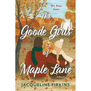 The Goode Girls of Maple Lane - by  Jacqueline Firkins (Paperback) - 1 of 1