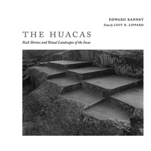 The Huacas - by  Edward R Ranney (Hardcover) - 1 of 1