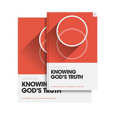 Knowing God's Truth (book And Workbook) - (theology Basics) By Jon ...