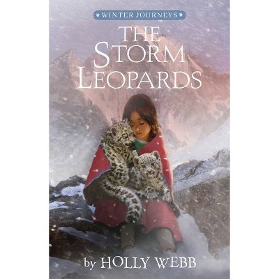 The Storm Leopards - (Winter Journeys) by  Holly Webb (Paperback)