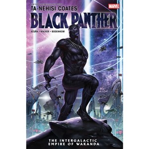Black Panther by Ta-Nehisi Coates: The Intergalactic Empire of Wakanda - (Paperback) - 1 of 1
