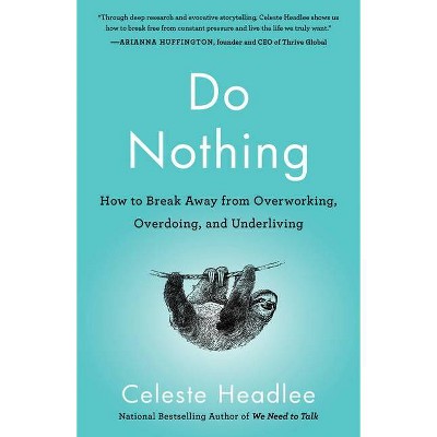 Do Nothing - by  Celeste Headlee (Paperback)
