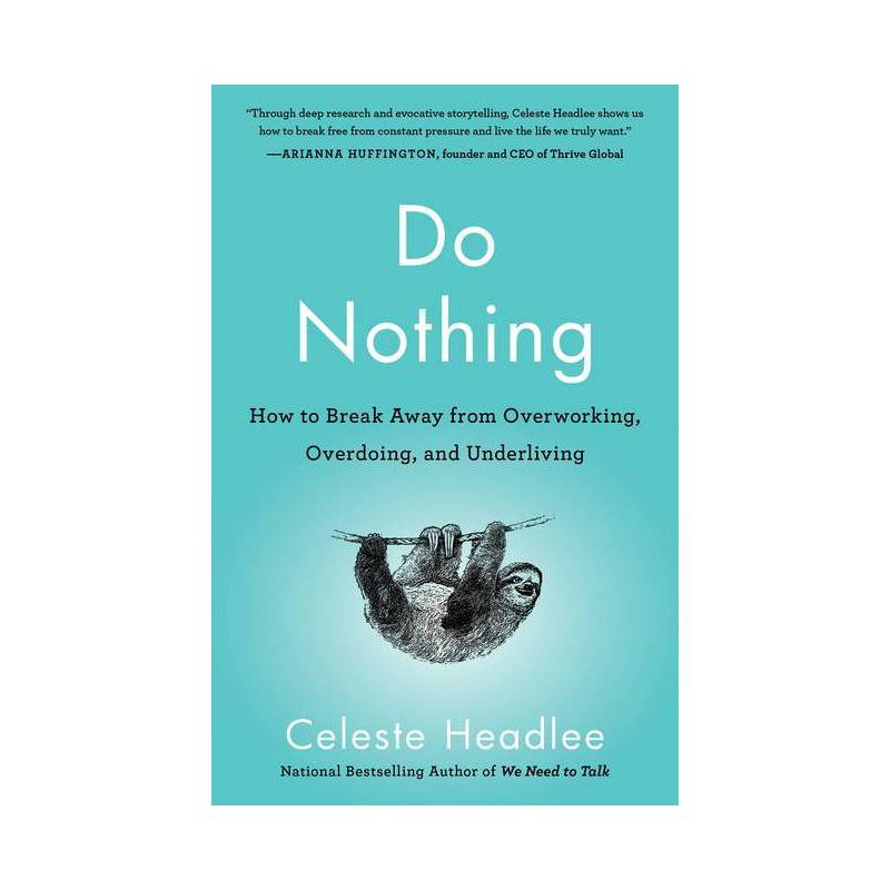 Do Nothing - by  Celeste Headlee (Paperback), 1 of 2