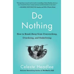 Do Nothing - by  Celeste Headlee (Paperback)