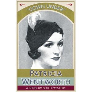 Down Under - by  Patricia Wentworth (Paperback) - 1 of 1