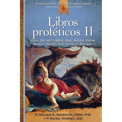 Libros Proféticos II - by  William Anderson & Rafael Ramírez (Paperback)