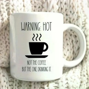 Funny Coffee Mug, Warning Hot Mug, Coffee Lover Gift, Unique Coffee Cup, Office Mug, Humor Mug Gift - 1 of 4