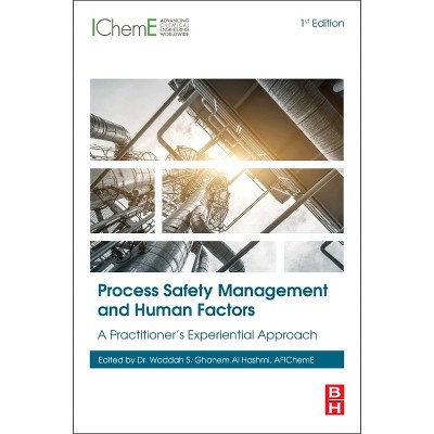 Process Safety Management and Human Factors - by  Waddah S Ghanem Al Hashmi (Paperback)