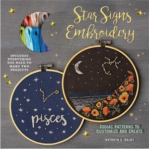 Star Signs Embroidery - (Embroidery Craft) by  Kathryn Chipinka Dalby (Mixed Media Product) - 1 of 1