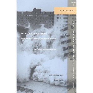 If You Lived Here - (Discussions in Contemporary Culture) by  Martha Rossler (Paperback) - 1 of 1