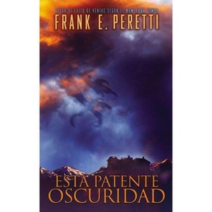 Esta Patente Oscuridad - by  Frank E Peretti (Paperback) - 1 of 1