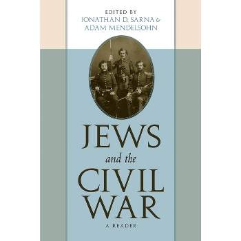 Jews and the Civil War - by Jonathan D Sarna & Adam D Mendelsohn