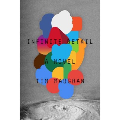 Infinite Detail - by  Tim Maughan (Paperback)