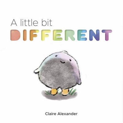 A Little Bit Different - (The Ploofers) by  Claire Alexander (Hardcover)