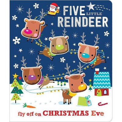 Five Little Reindeer - by  Make Believe Ideas (Board Book)