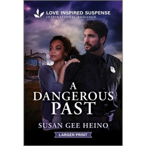 A Dangerous Past - Large Print by  Susan Gee Heino (Paperback) - 1 of 1