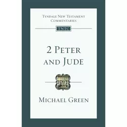 2 Peter and Jude - (Tyndale New Testament Commentaries) by  E Michael Green (Paperback)