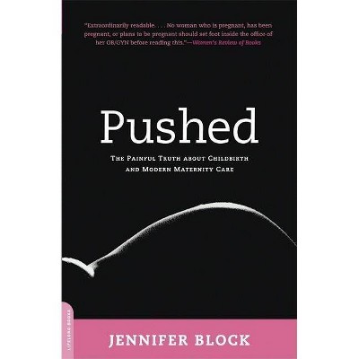 Pushed - by  Jennifer Block (Paperback)