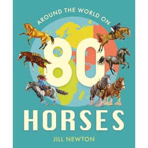 Around the World on 80 Horses - (Child's Play Library) by Jill Newton - 1 of 1