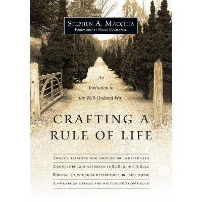 Crafting a Rule of Life - by  Stephen A Macchia (Paperback)