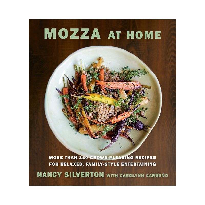 Mozza at Home - by  Nancy Silverton & Carolynn Carreno (Hardcover), 1 of 2