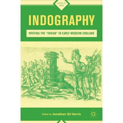 Indography - (Signs of Race) by  J Harris (Hardcover)