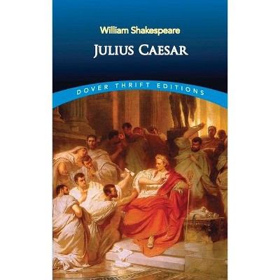 Julius Caesar - (Dover Thrift Editions) Abridged by  William Shakespeare (Paperback)