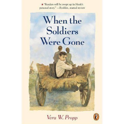 When the Soldiers Were Gone - by  Vera Propp (Paperback)