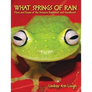 What Springs of Rain - by  Lindsay Erin Lough (Hardcover) - 1 of 1