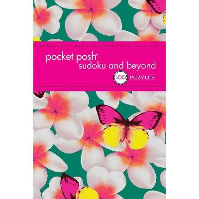 Pocket Posh Sudoku and Beyond 4 - by  The Puzzle Society (Paperback)