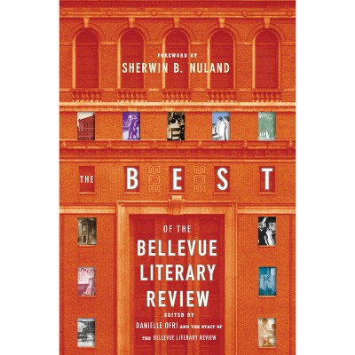The Best of the Bellevue Literary Review - by  Danielle Ofri (Paperback)