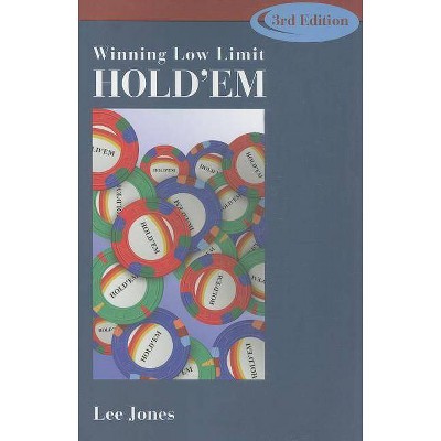 Winning Low Limit Hold'em - 3rd Edition by  Lee Jones (Paperback)