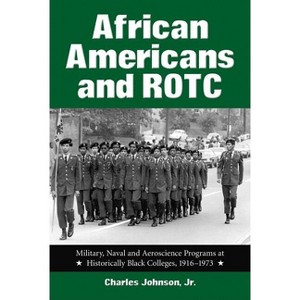 African Americans and ROTC - by  Charles Johnson (Paperback) - 1 of 1