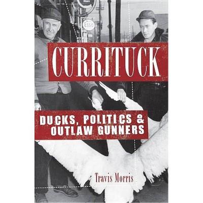 Currituck - by  Travis Morris (Paperback)