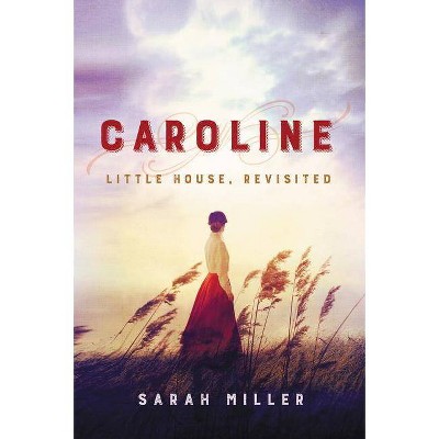  Caroline - by  Sarah Miller (Hardcover) 