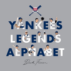 Yankees Legends Alphabet - by  Beck Feiner (Hardcover) - 1 of 1