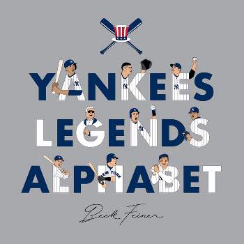 Yankees Legends Alphabet - by  Beck Feiner (Hardcover)