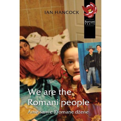 We Are the Romani People - (Interface Collection) by  Ian Hancock (Paperback)