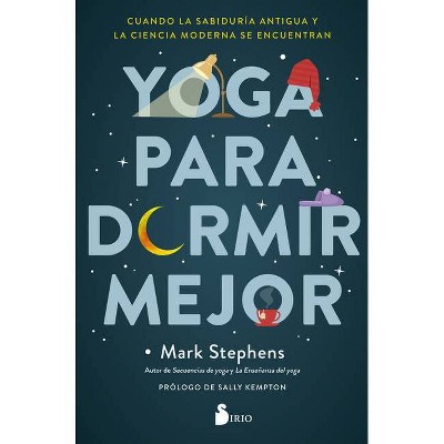 Yoga Para Dormir Mejor - by  Mark Stephens (Paperback)