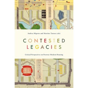 Contested Legacies - by  Andrea Migotto & Martino Tattara (Paperback) - 1 of 1