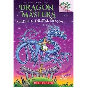 Legend of the Star Dragon: A Branches Book (Dragon Masters #25) - by Tracey West - 1 of 1
