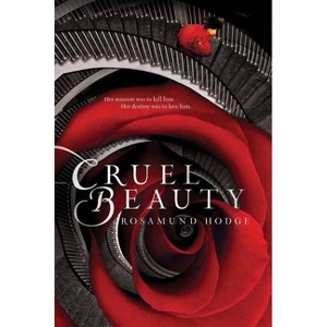 Cruel Beauty - by  Rosamund Hodge (Paperback) - 1 of 1